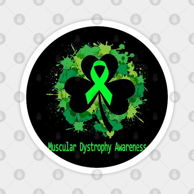 Happy Patricks Day Muscular Dystrophy Awareness Support Muscular Dystrophy Warrior Gifts Magnet by ThePassion99